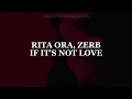 If It's Not Love - Rita Ora, Zerb (Lyrics/Sub Español)