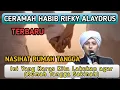 CERAMAH HABIB RIFKY ALAYDRUS TERBARU NASIHAT RUMAH TANGGA