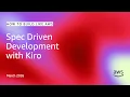 Spec driven development with Kiro How to Build with AWS