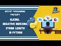 Slicing Negative Indexing and String Length in Python Python Course 2020