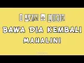 Download Lagu Bawa Dia Kembali -  Mahalini | 1 jam + Lirik [ Tiktok Version ]