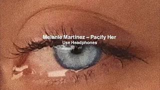 Download Melanie Martinez - Pacify Her (8D + slowed) MP3