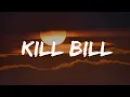 SZA - Kill Bill ft Doja Cat