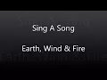 Earth, Wind & Fire - Sing A Song (w/lyrics)