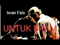 Download Lagu UNTUK BRAM - IWAN FALS
