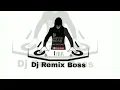 Lagu Dj remix boss