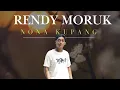 Lagu NONA KUPANG - RENDY MORUK