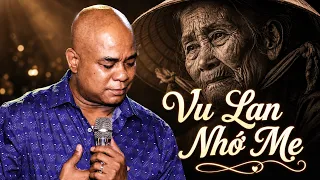 Vu Lan Hát Về Mẹ Nghe Mà Rơi Nước Mắt Nhớ Thương Mẹ Hiền - Nhạc Vu Lan Báo Hiếu Hay Ý Nghĩa