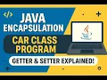 Java Encapsulation Explained with Car Class Getter Setter in Java Practical Program for Viva