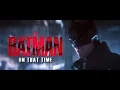 Download Lagu THE BATMAN | On That Time (Playboi Carti // WLR)