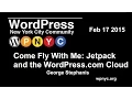 Come Fly With Me Jetpack and the WordPress com Cloud