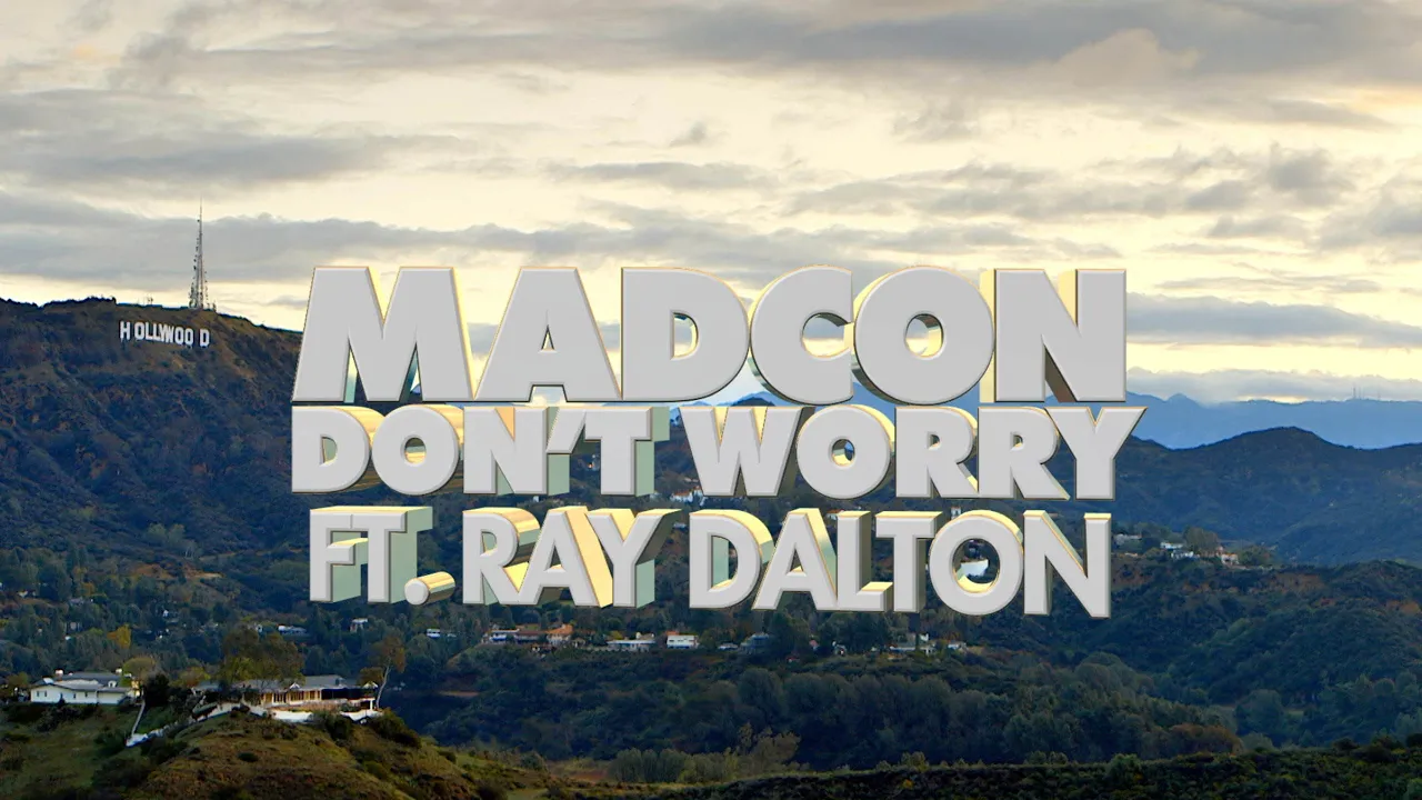 Official Lyric Video – Madcon “Don’t Worry ft. Ray Dalton”