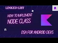 Node class Implementation for LinkedList - Kotlin Code