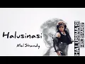 Download Lagu Halusinasi - Mel Shandy