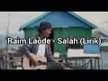 Download Lagu Raim Laode - Salah || Lirik