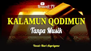 kalamun qodimun tanpa musik