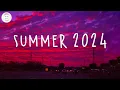Download Lagu Summer 2024 playlist 🚗 Best summer songs 2024 ~ Summer vibes 2024