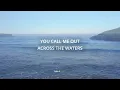 Upon the Waters (Official Acoustic Lyric Video) | Peaceful Worship for Prayer & Rest