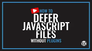 How to Defer Load Javascript files on a WordPress website without using any plugins