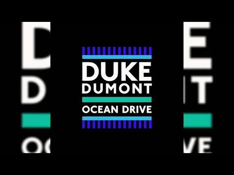 Duke Dumont Ocean Drive