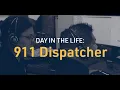 Day in the Life of a 911 Dispatcher