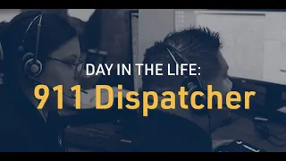 Day in the Life of a 911 Dispatcher