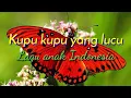 Download Lagu Kupu kupu yang Lucu Lagu Anak Indonesia