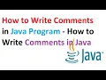 How to Write Comments in Java Program - How to Write Comments in Java