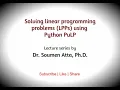 Solving linear programming problems LPPs using Python PuLP Optimization using PuLP