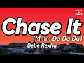 Bebe Rexha - Chase It (Mmm Da Da Da)(Lyrics)☕