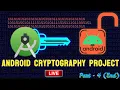 Cryptography Android App Project Cryptography Project Source code atulfbc gmail com PART 4 END