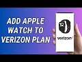 How To Add Apple Watch To Verizon Plan