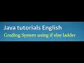 Grading system in java using if else ladder English