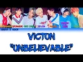 Lagu VICTON - Unbelievable (말도 안돼) LYRICS (ColorCoded Han/Rom/Eng)