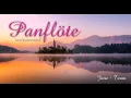 Download Lagu Panflöte verherlicht Gott - wunderschöne Instrumentalmusik - Janz Team