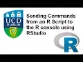 Sending commands from an R script into the R console