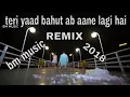 Download Lagu Teri Yaad Bahut Ab Aane Lagi Hai %Thai Video Remix Hindi Song | Sunidhi Chauhan | Bm Music