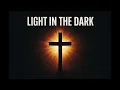 Lagu Light in the Dark | 1 Hour of Powerful Christian Worship \u0026 Testimony Music