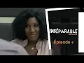 Download Lagu INSÉPARABLE - saison 2 - episode 5