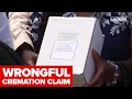 Family alleges funeral home ignored mother s burial wishes and cremated her instead