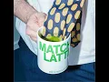 MATCHA LATTE