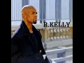 R  Kelly   If I Could Turn Back The Hands Of Time