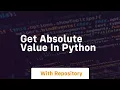 get absolute value in python