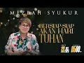 Lagu MEZBAH SYUKUR SABTU 13 DES 2025 - PK. 05.00 \