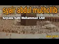 Download Lagu Syair Abdul muthollib kepada cucunya Nabi Muhammad SAW