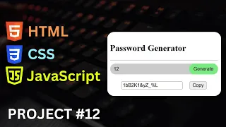 JavaScript Project 12 - Password Generator App in HTML CSS JavaScript