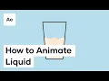 How To Animate Liquid In After Effects