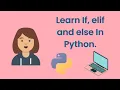 Learn if elif and else statements in Python