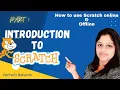 Introduction to Scratch How to use scratch Online and Offline Part1 Scratch Tutorial for Beginners