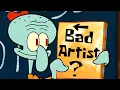 Is Squidward Really a Bad Artist